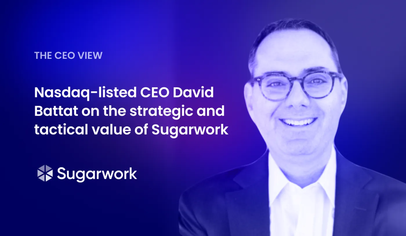 The CEO view: David Battat on the strategic and tactical value of Sugarwork